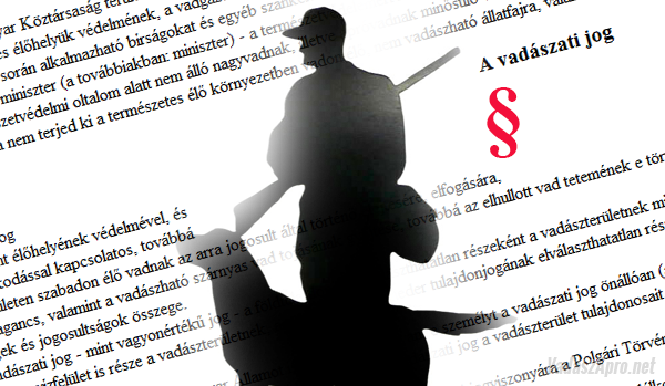 Meg kell �j�tani a vad�szati t�rv�nyt